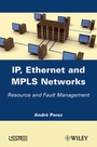 Cover: IP, Ethernet and MPLS Networks - Wiley-ISTE