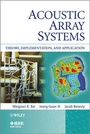 Cover: Acoustic Array Systems - Wiley-IEEE Press