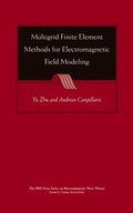 Cover: Multigrid Finite Element Methods for Electromagnetic Field Modeling - Wiley-IEEE Press