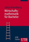 Cover: Wirtschaftsmathematik f&uuml;r Bachelor - UTB