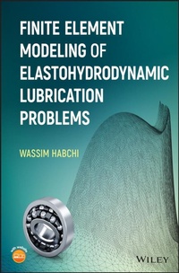 Abbildung von: Finite Element Modeling of Elastohydrodynamic Lubrication Problems - Wiley