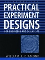 Cover: Practical Experiment Designs for Engineers and Scientists - Wiley