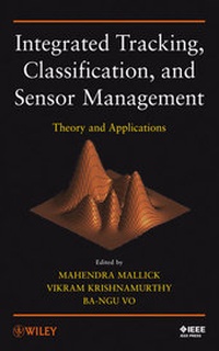 Enlarge image Cover: Integrated Tracking, Classification, and Sensor Management - Wiley-IEEE Press