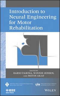 Enlarge image Cover: Introduction to Neural Engineering for Motor Rehabilitation - Wiley-IEEE Press