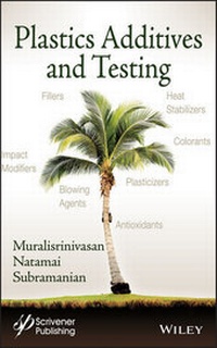Enlarge image Cover: Plastics Additives and Testing - Wiley-Scrivener