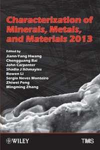 Enlarge image Cover: Characterization of Minerals, Metals, and Materials 2013 - Wiley-TMS