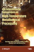 Cover: 4th International Symposium on High Temperature Metallurgical Processing - Wiley-TMS
