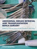 Cover: Abdominal Organ Retrieval and Transplantation Bench Surgery - Wiley