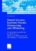 Cover: Shared Services, Business Process Outsourcing und Offshoring - Springer Gabler