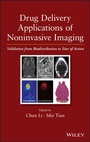 Cover: Drug Delivery Applications of Noninvasive Imaging - Wiley