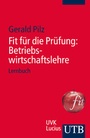 Bild: Fit für die Prüfung: Betriebswirtschaftslehre - UTB