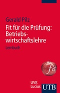 Cover: Fit f&uuml;r die Pr&uuml;fung: Betriebswirtschaftslehre - UTB