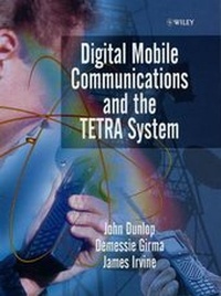 Enlarge image Cover: Digital Mobile Communications and the TETRA System - Wiley