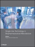 Cover: Single-Use Technology in Biopharmaceutical Manufacture - Wiley
