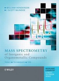 Abbildung von: Mass Spectrometry of Inorganic and Organometallic Compounds - Wiley