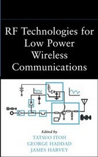 Enlarge image Cover: RF Technologies for Low Power Wireless Communications - Wiley-IEEE Press