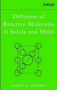 Enlarge image Cover: Diffusion of Reactive Molecules in Solids and Melts - Wiley