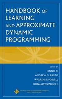 Enlarge image Cover: Handbook of Learning and Approximate Dynamic Programming - Wiley-IEEE Press
