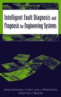 Enlarge image Cover: Intelligent Fault Diagnosis and Prognosis for Engineering Systems - Wiley