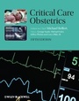 Cover: Critical Care Obstetrics - Wiley-Blackwell