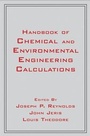 Cover: Handbook of Chemical and Environmental Engineering Calculations - Wiley