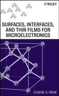 Enlarge image Cover: Surfaces, Interfaces, and Films for Microelectronics - Wiley