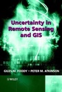 Cover: Uncertainty in Remote Sensing and GIS - Wiley