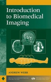 Enlarge image Cover: Introduction to Biomedical Imaging - Wiley-IEEE Press