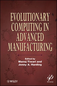 Enlarge image Cover: Evolutionary Computing in Advanced Manufacturing - Wiley-Scrivener