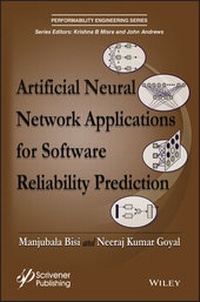 Enlarge image Cover: Artificial Neural Network Applications for Software Reliability Prediction - Wiley-Scrivener