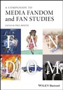 Cover: A Companion to Fandom and Fan Studies - Wiley