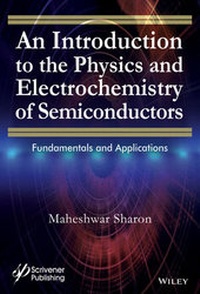 Enlarge image Cover: An Introduction to the Physics and Electrochemistry of Semiconductors - Wiley-Scrivener