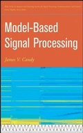 Cover: Model-Based Signal Processing - Wiley-IEEE Press