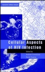 Cover: Cellular Aspects of HIV Infection - Wiley