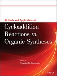 Enlarge image Cover: Methods and Applications of Cycloaddition Reactions in Organic Syntheses - Wiley