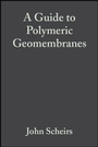 Cover: A Guide to Polymeric Geomembranes - Wiley