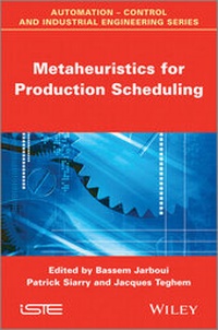Enlarge image Cover: Metaheuristics for Production Scheduling - Wiley-ISTE