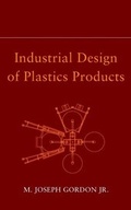 Cover: Industrial Design of Plastics Products - Wiley