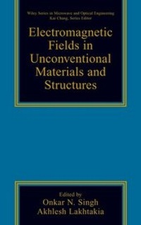 Enlarge image Cover: Electromagnetic Fields in Unconventional Materials and Structures - Wiley