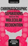 Cover: Chromatographic Separations Based on Molecular Recognition - Wiley-VCH