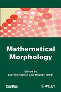 Cover: Mathematical Morphology - Wiley-ISTE