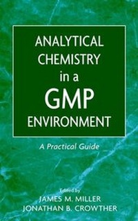 Enlarge image Cover: Analytical Chemistry in a GMP Environment - Wiley