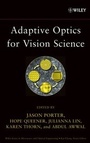 Cover: Adaptive Optics for Vision Science - Wiley