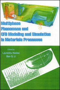 Enlarge image Cover: Multiphase Phenomena and CFD Modeling and Simulation in Materials Processes - The Minerals, Metals & Materials Society
