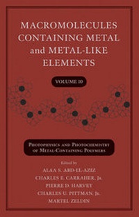 Enlarge image Cover: Macromolecules Containing Metal and Metal-Like Elements - Wiley