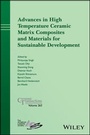 Cover: Advances in High Temperature Ceramic Matrix Composites and Materials for Sustainable Development - Wiley