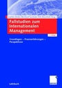 Cover: Fallstudien zum Internationalen Management - Springer Gabler