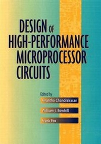 Enlarge image Cover: Design of High-Performance Microprocessor Circuits - Wiley-IEEE Press