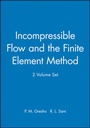 Cover: Incompressible Flow and the Finite Element Method - Wiley