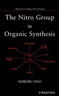 Enlarge image Cover: The Nitro Group in Organic Synthesis - Wiley-VCH